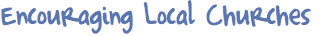 Encouraging Local Churches